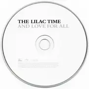 CD - The Lilac Time - And Love For All