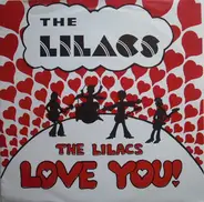 The Lilacs - The Lilacs Love You!