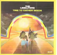 The Limeliters - Time to Gather Seeds