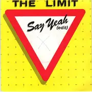 7inch Vinyl Single - The Limit - Say Yeah (Edit)