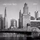 CD - The Lincoln Trio - Trios From The City Of Big Shoulders