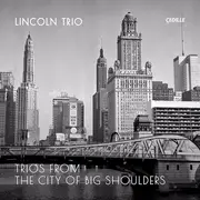 CD - The Lincoln Trio - Trios From The City Of Big Shoulders