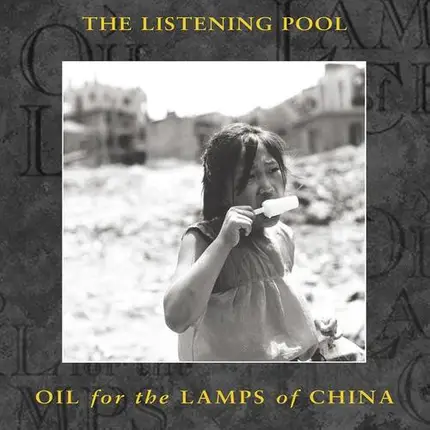 The Listening Pool - Oil for the Lamps of China