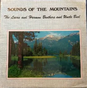 The Lucas And Harmon Brothers And Bud Lovett - Sounds Of The Mountains