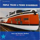 LP - The Lucas And Harmon Brothers - People Trains & Things in Bluegrass