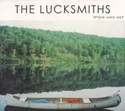 The Lucksmiths - Where Were We?