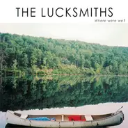 The Lucksmiths - Where Were We?