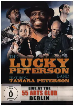 The Lucky Peterson Band feat. Tamara Peterson - Live At The 55 Arts Club Berlin