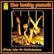 CD - The Lucky Punch - Kick Up A Hullabaloo