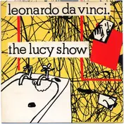 Lucy Show - Leonardo Da Vinci / Kill The Beast