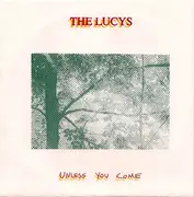7inch Vinyl Single - The Lucys - Unless You Come