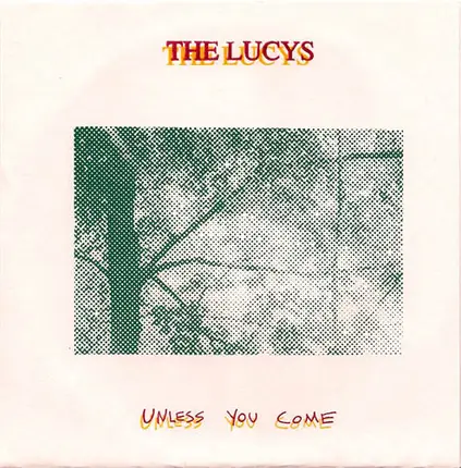 The Lucys - Unless You Come