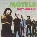 7'' - The Motels - Days Are O.K. (But The Nights Were Made For Love)