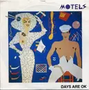 7inch Vinyl Single - The Motels - Days Are OK