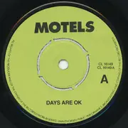 7'' - The Motels - Days Are O.K. (But The Nights Were Made For Love)