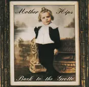 Mother Hips - Back to the Grotto