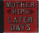 CD - The Mother Hips - Later Days