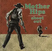 CD - The Mother Hips - Shoot Out
