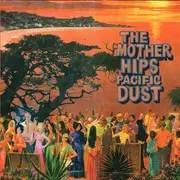 LP - The Mother Hips - Pacific Dust