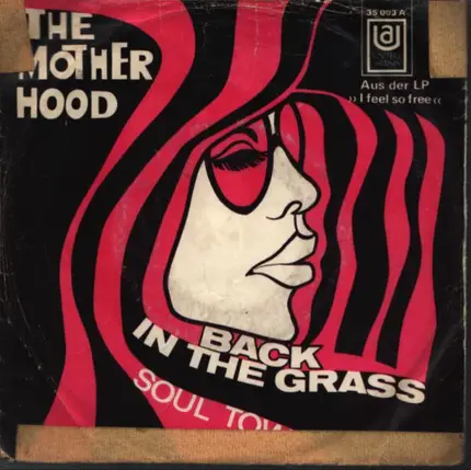 The Motherhood - Back In The Grass / Soul Town