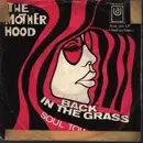 7inch Vinyl Single - The Motherhood - Back In The Grass / Soul Town