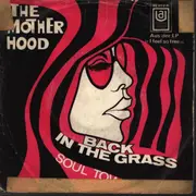 7inch Vinyl Single - The Motherhood - Back In The Grass / Soul Town