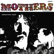 Mothers - Absolutely Free