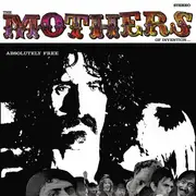 Double LP - The Mothers - Absolutely Free - 180g, Etched, Booklet incl.