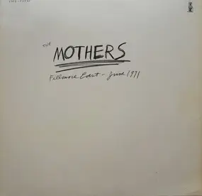 Mothers - Fillmore East - June 1971