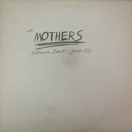 The Mothers - Fillmore East, June 1971