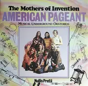 LP - The Mothers - American Pageant (Musical Underground Oratorios) Nullis Pretii
