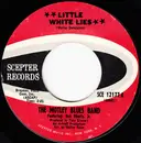 7inch Vinyl Single - The Motley Blues Band Featuring Bob Eberly, Jr. - Little White Lies / Ain't That A Funny Thing