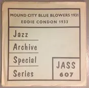 The Mound City Blue Blowers - Mound City Blue Blowers 1931 / Eddie Condon 1933