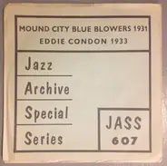 The Mound City Blue Blowers / Eddie Condon And His Orchestra - Mound City Blue Blowers 1931 / Eddie Condon 1933