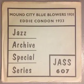 The Mound City Blue Blowers - Mound City Blue Blowers 1931 / Eddie Condon 1933