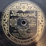 The Mound City Blue Blowers / Mary Lou Williams - What Do I Care What Somebody Said / Drag 'Em