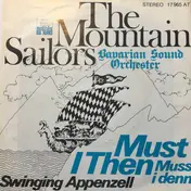 Bavarian Sound Orchestra - Must I Then (Muss I Denn) / Swinging Appenzell