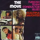 7inch Vinyl Single - The Move - Turkish Tram Conductor Blues / Beautiful Daughter