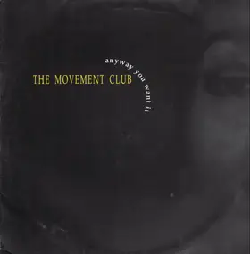 The Movement Club - Anyway You Want It