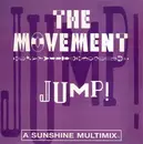 7inch Vinyl Single - The Movement - Jump! (A Sunshine Multimix)