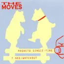 7inch Vinyl Single - The Moves - Magneto Single-Fire