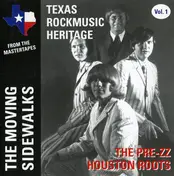 The Moving Sidewalks - Texas Rockmusic Heritage Vol.1 - The Pre-ZZ Houston Roots