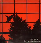 the Mob - Let The Tribe Increase