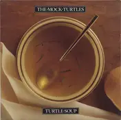 Mock Turtles - Turtle Soup