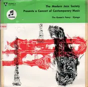 The Modern Jazz Society - The Modern Jazz Society Presents A Concert Of Contemporary Music