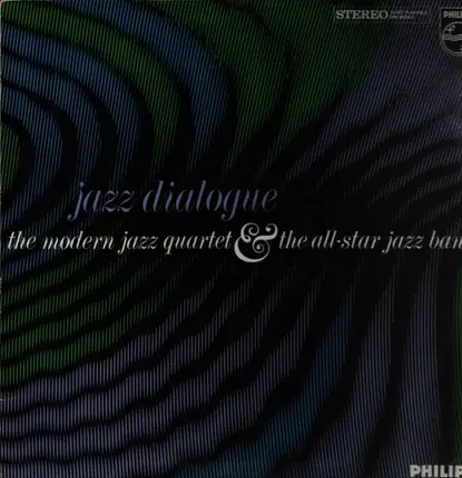 The Modern Jazz Quartet & The All-Star Jazz Band - Jazz Dialogue