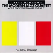 The Modern Jazz Quartet with New York Chamber Symphony - Three Windows