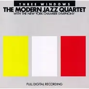 The Modern Jazz Quartet with New York Chamber Symphony - Three Windows