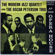 The Modern Jazz Quartet And The Oscar Peterson Trio - At The Opera House