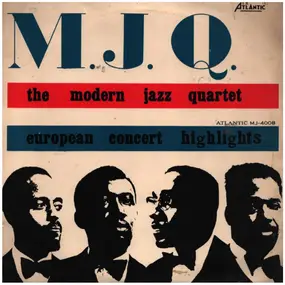 The Modern Jazz Quartet - European Concert Highlights